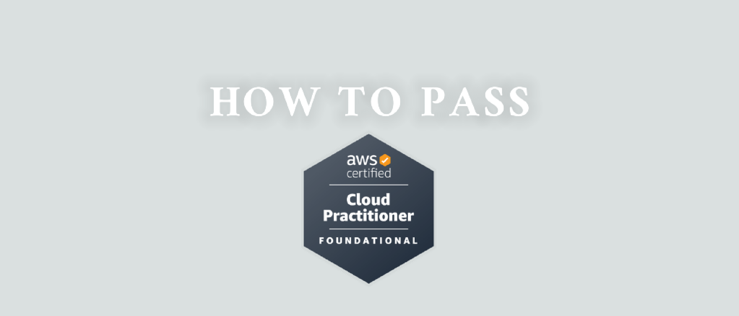 My Journey To Get AWS Certified Cloud Practitioner in 2020